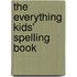 The Everything Kids' Spelling Book