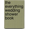 The Everything Wedding Shower Book door Jennifer Jenkins