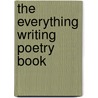 The Everything Writing Poetry Book door Todd Scott Moffett