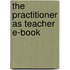 The Practitioner as Teacher E-Book