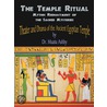 The Temple Ritual of Ancient Egypt door Muata Ashby