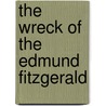The Wreck Of The Edmund Fitzgerald door Thomas E. Moorhead