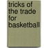 Tricks Of The Trade For Basketball