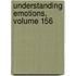 Understanding Emotions, Volume 156
