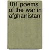 101 Poems Of The War In Afghanistan door David P. Staffa