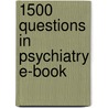 1500 Questions In Psychiatry E-Book by Ben Underwood