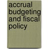 Accrual Budgeting and Fiscal Policy door Professor Marc Robinson