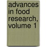 Advances in Food Research, Volume 1 by George F. Stewart