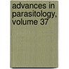 Advances in Parasitology, Volume 37 door Ralph Müller