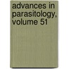 Advances in Parasitology, Volume 51 by Southward Et Al
