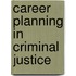 Career Planning in Criminal Justice