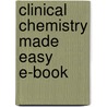 Clinical Chemistry Made Easy E-Book by M.D. Jefferson Ashley