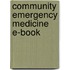 Community Emergency Medicine E-Book