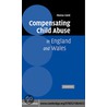 Compensating Child Abuse Engl Wales door Paula Case
