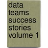 Data Teams Success Stories Volume 1 door Kristin R. Anderson