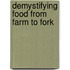 Demystifying Food From Farm To Fork