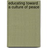 Educating Toward a Culture of Peace by Yaacov Iram