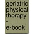 Geriatric Physical Therapy - E-Book