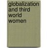 Globalization And Third World Women door Ligaya Lindio-McGovern