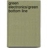 Green Electronics/Green Bottom Line door Lee H. Goldberg