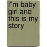 I''m Baby Girl and This Is My Story by Tweetie Bond