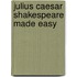 Julius Caesar Shakespeare Made Easy