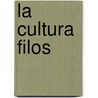 La Cultura Filos door Jos Ingenieros