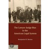 Lawyer-Judge Bias American Lgl Syst door Benjamin H. Barton