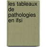 Les Tableaux De Pathologies En Ifsi door Laurence Pitard