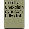 Mdiclly Unexplain Sym Som Bdly Dist by Francis Creed