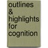 Outlines & Highlights For Cognition