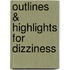 Outlines & Highlights For Dizziness