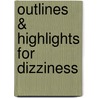 Outlines & Highlights For Dizziness door Thomas Bronstein