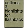 Outlines & Highlights For Flashback door Louis Giannetti