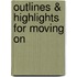 Outlines & Highlights For Moving On