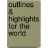 Outlines & Highlights For The World