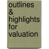 Outlines & Highlights For Valuation door Enrique Arzac