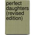 Perfect Daughters (Revised Edition)