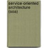 Service-oriented Architecture (soa)