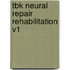 Tbk Neural Repair Rehabilitation v1