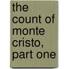 The Count of Monte Cristo, Part One by Frank J. Morlock