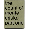 The Count of Monte Cristo, Part One door Frank J. Morlock