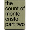The Count of Monte Cristo, Part Two door Frank J. Morlock