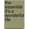 The Essential It's A Wonderful Life by Michael Willian