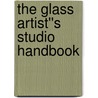The Glass Artist''s Studio Handbook door Cecilia Cohen