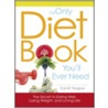 The Only Diet Book You'Ll Ever Need by Cyndi Targosz