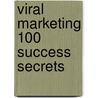 Viral Marketing 100 Success Secrets door Kevin Allen