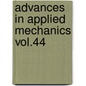 Advances in Applied Mechanics vol.44 by Hassan Aref