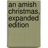An Amish Christmas, expanded edition door Beth Wiseman