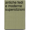 Antiche fedi e Moderne superstizioni by Martin Lings
